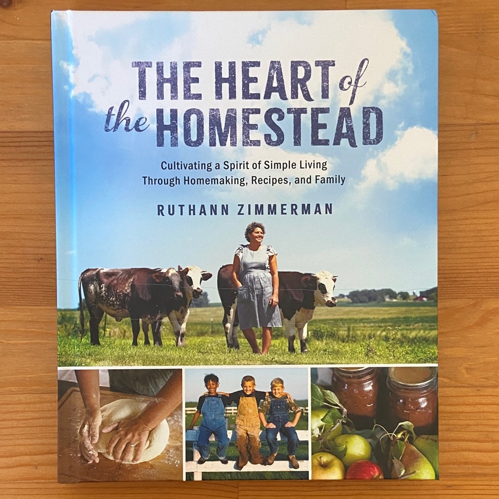 The Heart Of The Homestead by Ruth Zimmerman